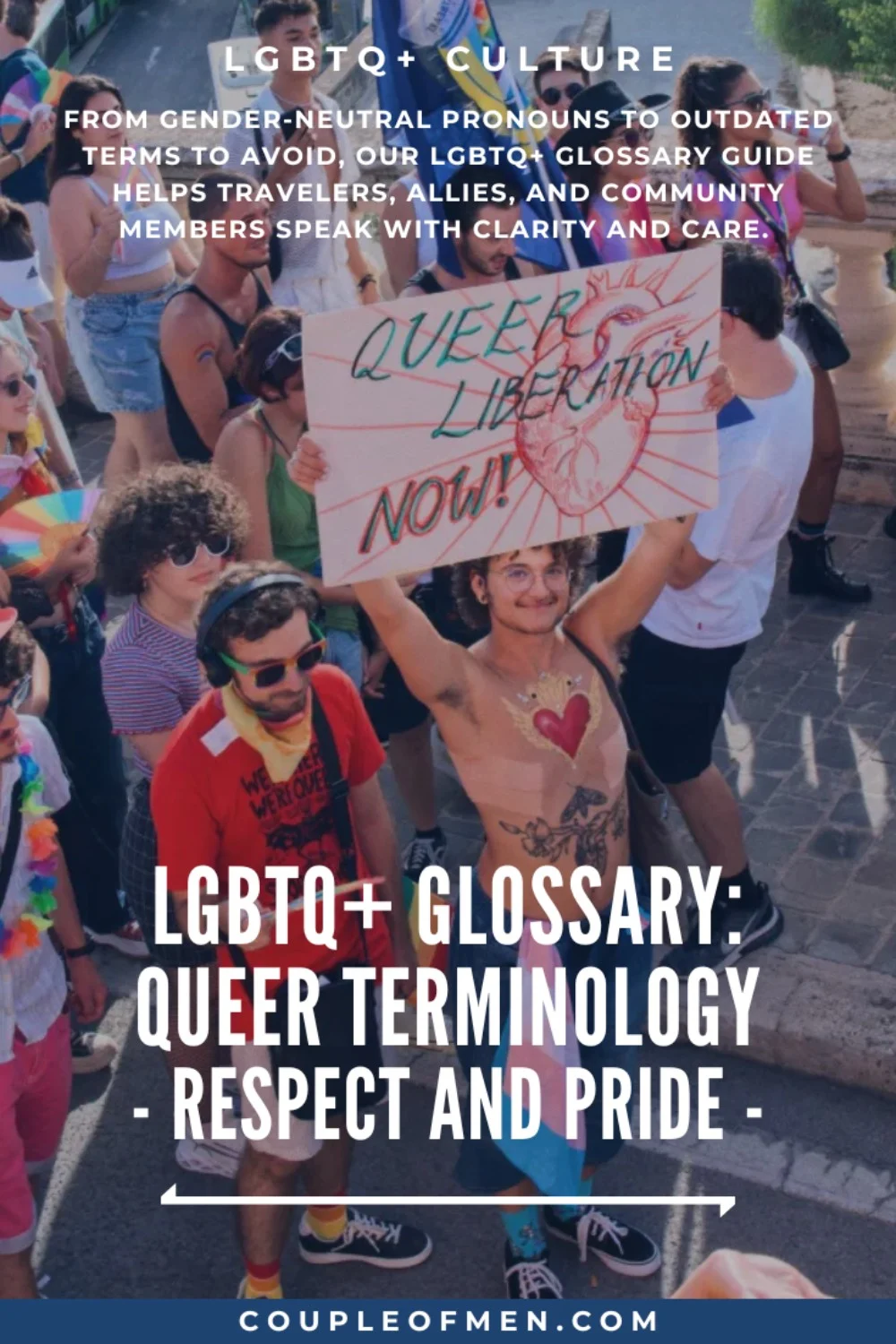 LGBTQ+ Glossary - Understanding Queer Terminology with Respect and Pride © Coupleofmen.com