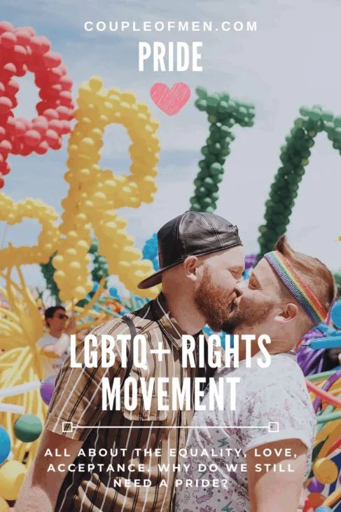 Pride and the LGBTQ+ rights Movement © Coupleofmen.com